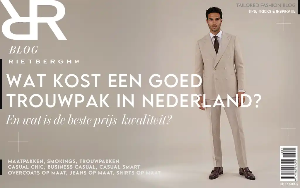 Wat kost een goed trouwpak in Nederland en wat is de beste prijs-kwaliteit?